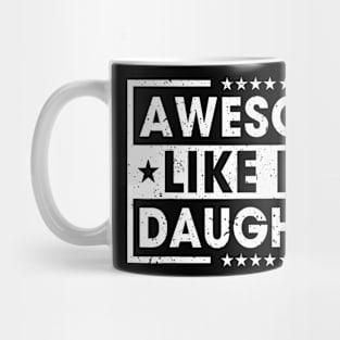 Awesome Like My Daughter Retro Funny Sayings Father Mom Dad Mug